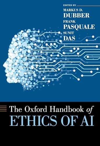 The Oxford Handbook of Ethics of AI: 9780190067397: Business
